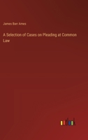A Selection of Cases on Pleading at Common Law 3385220068 Book Cover