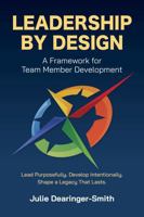 Leadership by Design: A Framework for Team Member Development B0G2B31TTR Book Cover