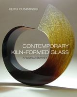 Contemporary Kiln Formed Glass 1408100754 Book Cover
