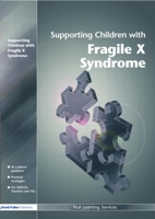 Supporting Children with Fragile X Syndrome (Supporting Children) 184312226X Book Cover