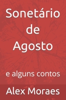 Sonetário de Agosto: e alguns contos B0C2RPGVCP Book Cover