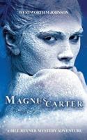 Magnuscarter: A Bill Reyner Mystery Adventure 1909740276 Book Cover