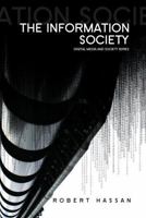 The Information Society: Cyber Dreams and Digital Nightmares 0745641806 Book Cover