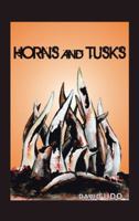 Horns and Tusks 1482824795 Book Cover