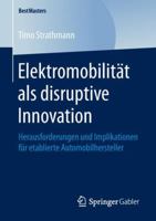 Elektromobilität als disruptive Innovation: Herausforderungen und Implikationen für etablierte Automobilhersteller (BestMasters) 3658252219 Book Cover