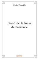 Blandine, la louve de Provence (French Edition) B07Y4LQS7D Book Cover
