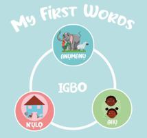 My First IGBO Words 1737715104 Book Cover