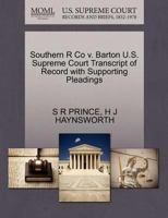 Southern R Co v. Barton U.S. Supreme Court Transcript of Record with Supporting Pleadings 1270253131 Book Cover