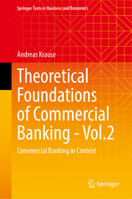 Theoretical Foundations of Commercial Banking - Vol.2: Commercial Banking in Context (Springer Texts in Business and Economics) 3032374774 Book Cover