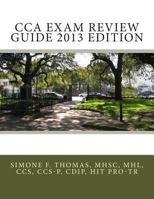 Cca Exam Review Guide 2013 Edition 1483953300 Book Cover