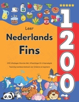 Leer Nederlands Fins: 1200 Alledaagse Woorden Met Afbeeldingen En Uitspraakgids: Tweetalig beeldwoordenboek voor kinderen en beginners B0FSLBGWFX Book Cover