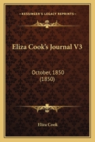 Eliza Cook's Journal V3: October, 1850 1160709351 Book Cover