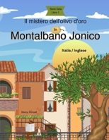 Il mistero dell'olivo d'oro in Montalbano Jonico (Italian/English) (Italian Edition) B0DSKCBYKL Book Cover