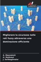 Migliorare la sicurezza nelle reti fuzzy attraverso una dominazione efficiente (Italian Edition) 6207940113 Book Cover