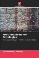 Multilinguismo em Ontologias: Padrões de construção e modelos de representação 6203021997 Book Cover
