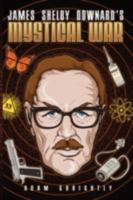 James Shelby Downards Mystical War 1602642702 Book Cover