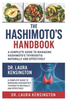 The Hashimoto’s Healing Handbook: A Complete Guide to Managing Hashimoto’s Thyroiditis Naturally and Effectively B0FBK7D1YY Book Cover