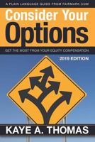 Consider Your Options: Get the Most from Your Equity Compensation 0967498163 Book Cover