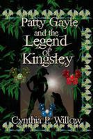 Patty Gayle and the Legend of Kingsley 1478263180 Book Cover
