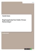 Regelungsbedarf bei Public Private Partnerships? 3656448655 Book Cover