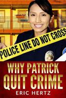 Why Patrick Quit Crime 1539372731 Book Cover