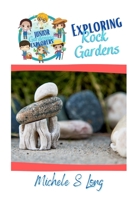 Exploring Rock Gardens B08YRP1QSC Book Cover