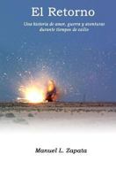 El Retorno: Una Historia de Amor, Guerra, y Aventuras Durante Tiempos de Exilio 1534759271 Book Cover