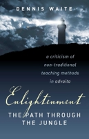 Enlightenment: The Path Through The Jungle 1846941180 Book Cover
