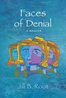 Faces of Denial: A Memoir 1087878306 Book Cover