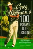Greg Norman's 100 Instant Lessons (Pelham Practical Sports) 0720720265 Book Cover