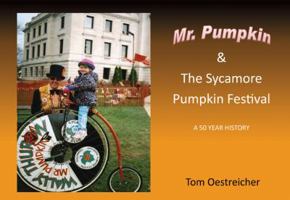 Mr. Pumpkin & The Sycamore Pumpkin Festival - Color 0741477610 Book Cover