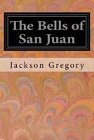 The Bells of San Juan 1548183857 Book Cover