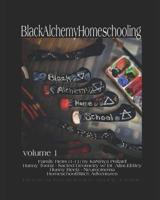 Black Alchemy Homeschooling: Family Heirs - Hunny Toob - Hunny Reelz - Homeschool Blitch Adventures (HomeschoolHunny Volume 1) 179898606X Book Cover