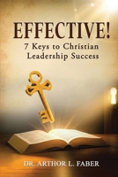 Effective! Seven Keys to Christian Leadership Success B0FCTS4PB7 Book Cover