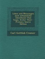 Leben Und Meinungen Auch Seltsamliche Abentheuer Paul Ysops, Erster Theil B00HEW8PXQ Book Cover