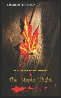 An Alaerton Alumni Mystery : The Maple Blight 1999237358 Book Cover