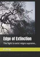 Edge of Extinction: The fight to exist reigns supreme… B0FMP6RG7Q Book Cover