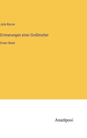 Erinnerungen einer Großmutter: Erster Band 3382001918 Book Cover