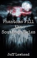 Phantoms Fill the Southern Skies 1939306140 Book Cover