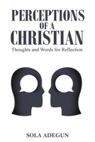 Perceptions of a Christian 1035845474 Book Cover