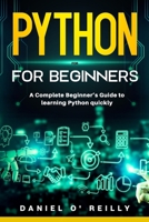 Python for Beginners: A Complete Beginner's Guide to Learning Python Quickly 1801826056 Book Cover