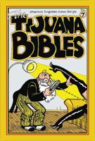 The Tijuana Bibles Volume 7: America's Forgotten Comics 1560978031 Book Cover