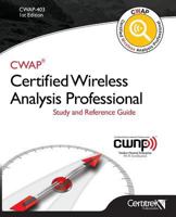 CWAP-403 Certified Wireless Analysis Professional (Black & White): Study and Reference Guide 172945948X Book Cover