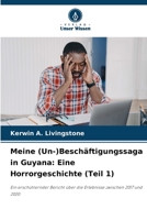 Meine (Un-)Beschäftigungssaga in Guyana: Eine Horrorgeschichte (Teil 1) (German Edition) 6208560896 Book Cover