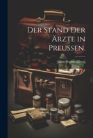 Der Stand der Ärzte in Preußen. 1022308033 Book Cover