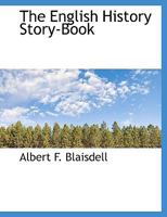 The English History Storybook (1912) 1166302768 Book Cover