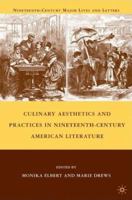 Culinary Aesthetics and Practices in Nineteenth-Century American Literature 1349379824 Book Cover
