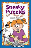 Sneaky Puzzles for Clever Kids 1402705115 Book Cover