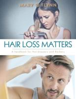 Hair Loss Matters: A Handbook for Hairdressers and Barbers 1524668117 Book Cover