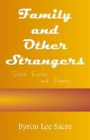 Family and Other Strangers 0738831220 Book Cover